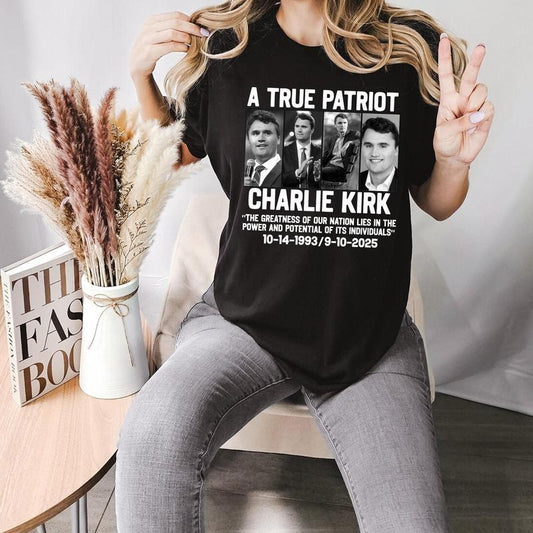 A True Patriot Charlie Kirk Shirt